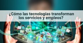 Estado digital: cómo las tecnologías transforman los servicios y empleos 