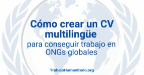 Cómo crear un CV multilingüe para conseguir trabajo en ONGs globales